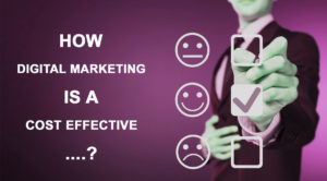 How Digital Marketing is a cost effective way to market your business?