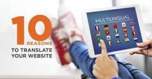 10 Reasons to settle on Website Translation for Multilingual SEO
