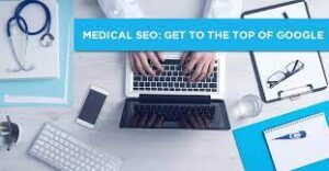 Tips for getting your medical website on top of Google