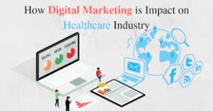 digital marketing important to the healthcare industry
